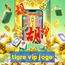 tigre vip jogo