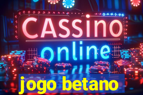 jogo betano