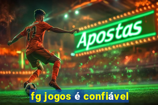 fg jogos é confiável