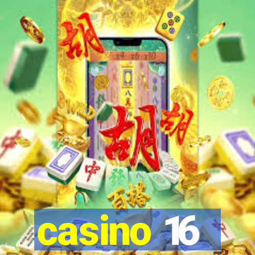 casino 16