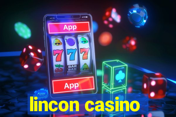 lincon casino