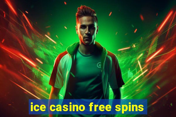 ice casino free spins