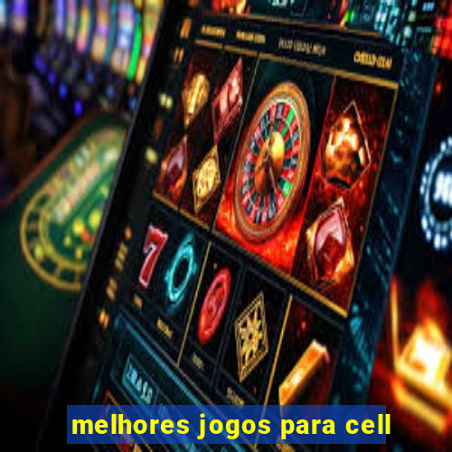 melhores jogos para cell