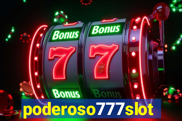 poderoso777slot