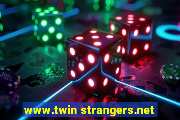 www.twin strangers.net