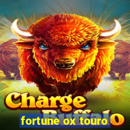 fortune ox touro