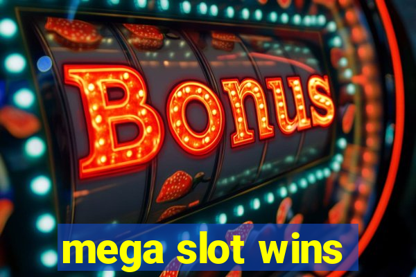 mega slot wins