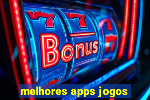 melhores apps jogos