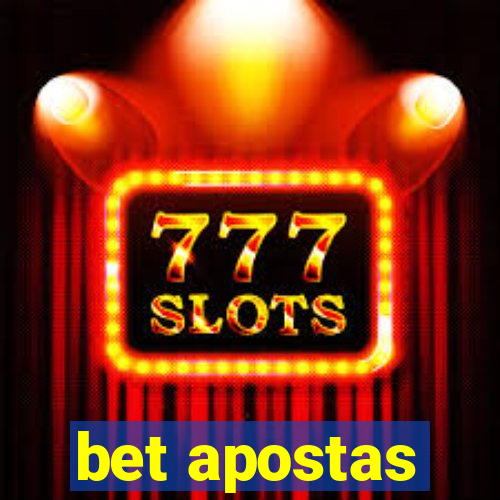 bet apostas