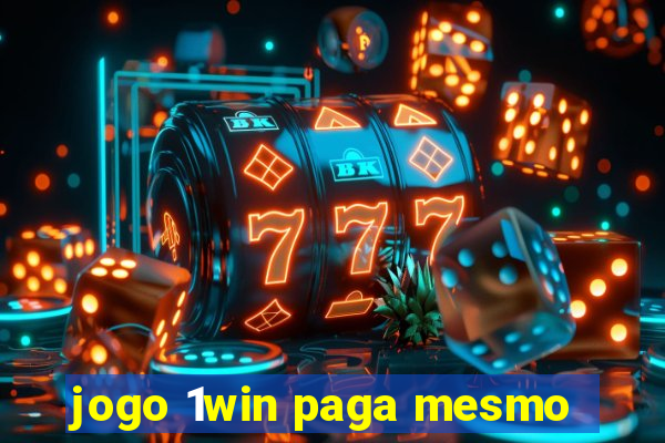 jogo 1win paga mesmo