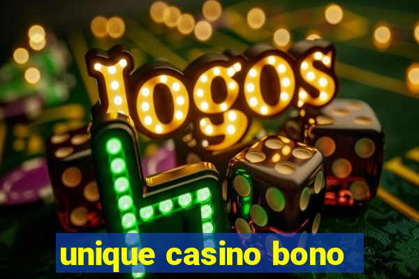 unique casino bono