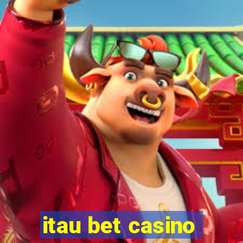 itau bet casino