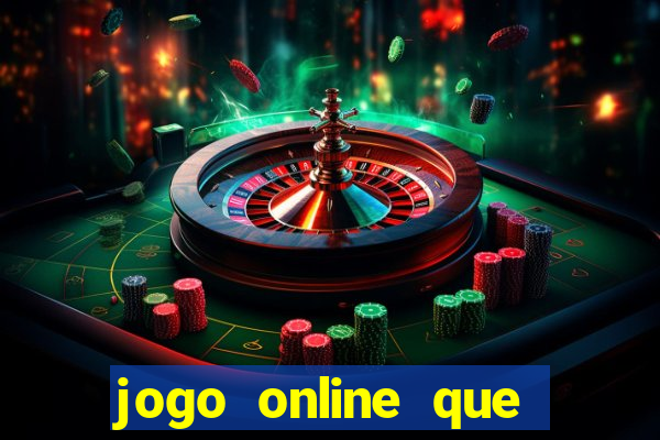 jogo online que ganha dinheiro na hora