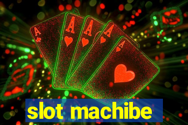 slot machibe