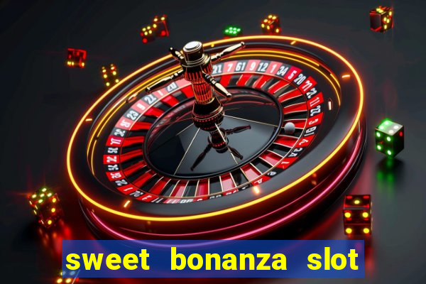 sweet bonanza slot free play