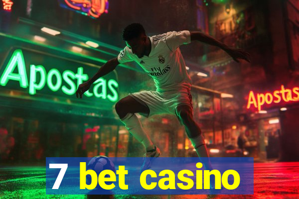 7 bet casino