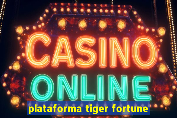 plataforma tiger fortune