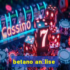 betano an谩lise