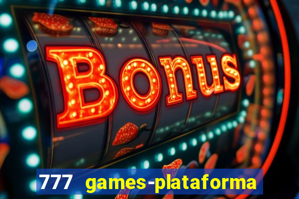 777 games-plataforma de casino en linea