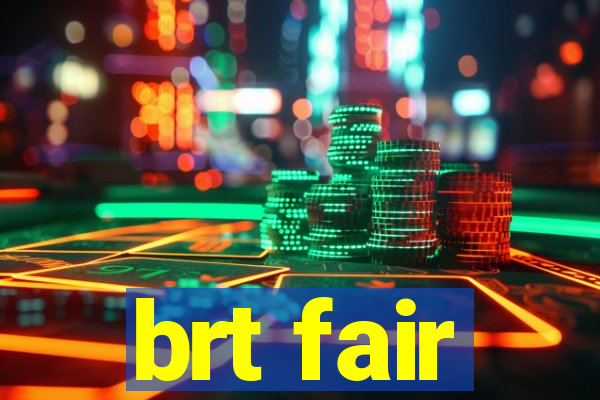 brt fair