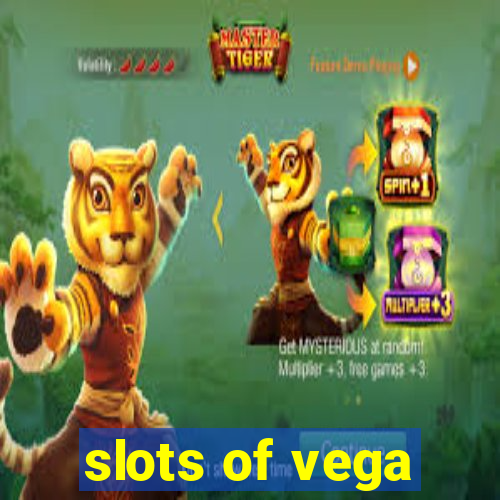 slots of vega