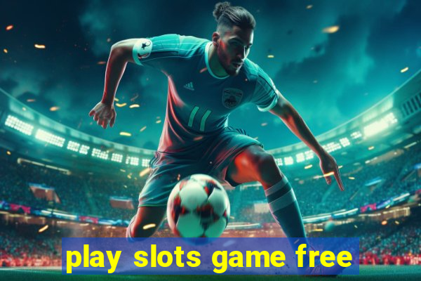 play slots game free