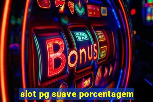 slot pg suave porcentagem