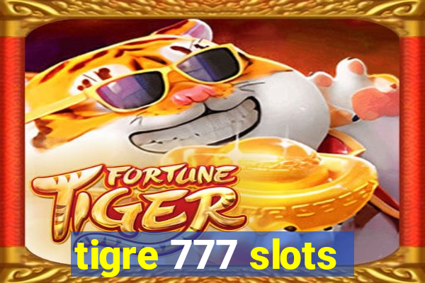 tigre 777 slots