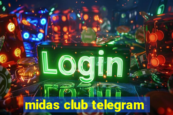 midas club telegram