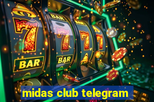 midas club telegram