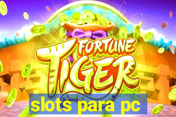 slots para pc