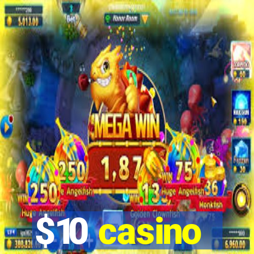 $10 casino