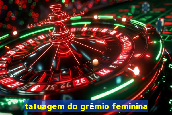 tatuagem do grêmio feminina