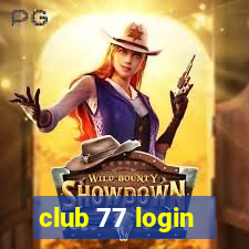 club 77 login