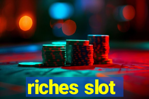 riches slot