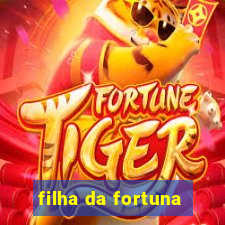 filha da fortuna