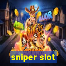 sniper slot