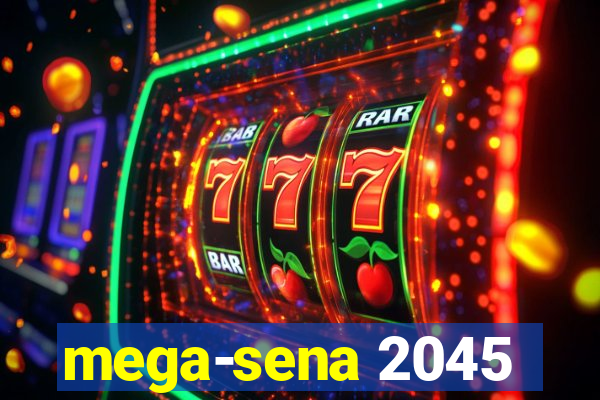 mega-sena 2045