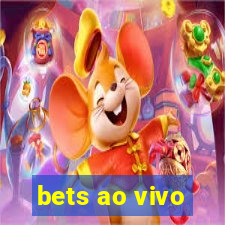 bets ao vivo