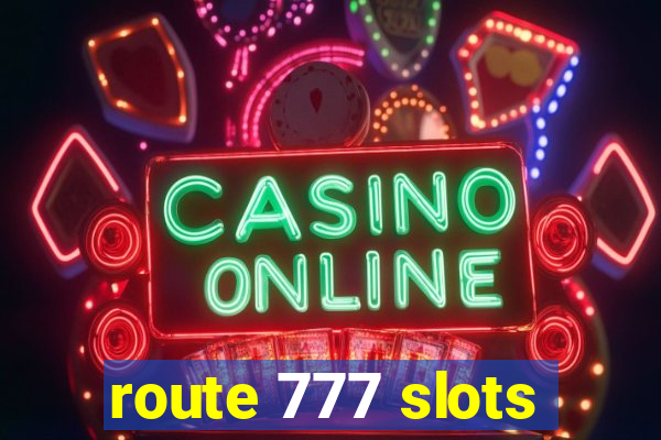 route 777 slots