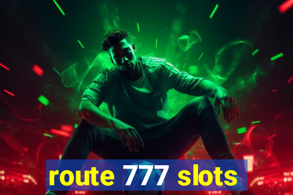 route 777 slots