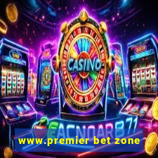 www.premier bet zone