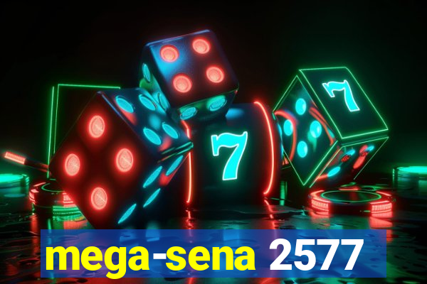 mega-sena 2577