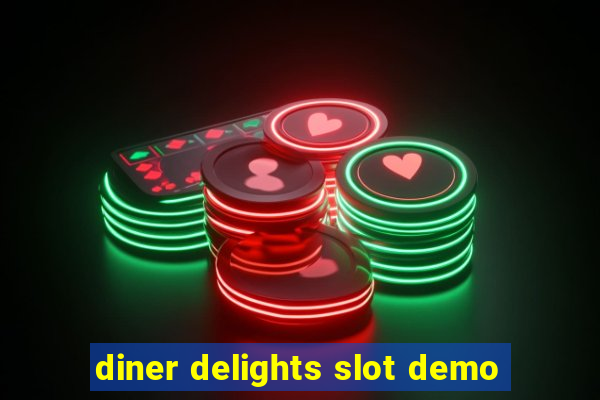 diner delights slot demo