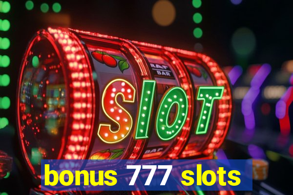 bonus 777 slots