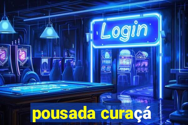 pousada curaçá