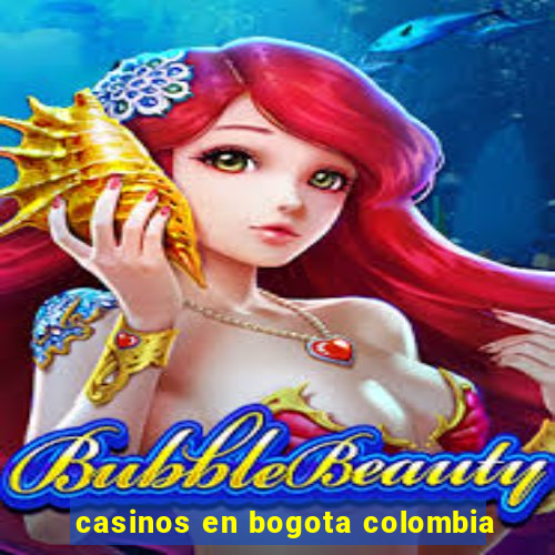 casinos en bogota colombia