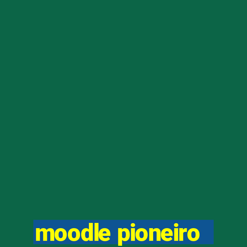 moodle pioneiro