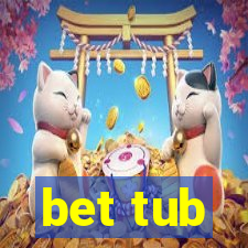 bet tub