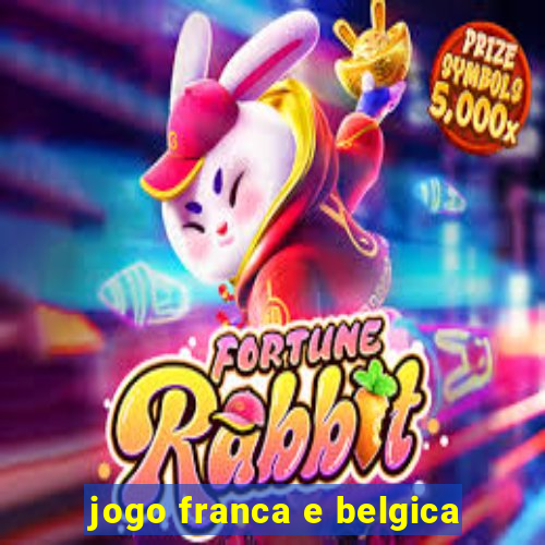 jogo franca e belgica